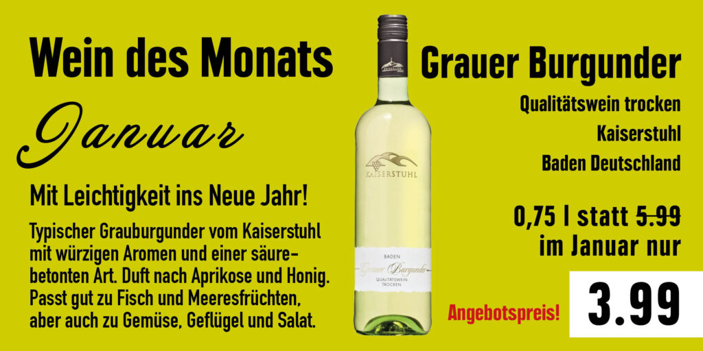 Weißweinflasche mit Text über den Wein des Monats: Grauer Burgunder aus dem Kaiserstuhl, Januarangebot für 3,99 Euro.